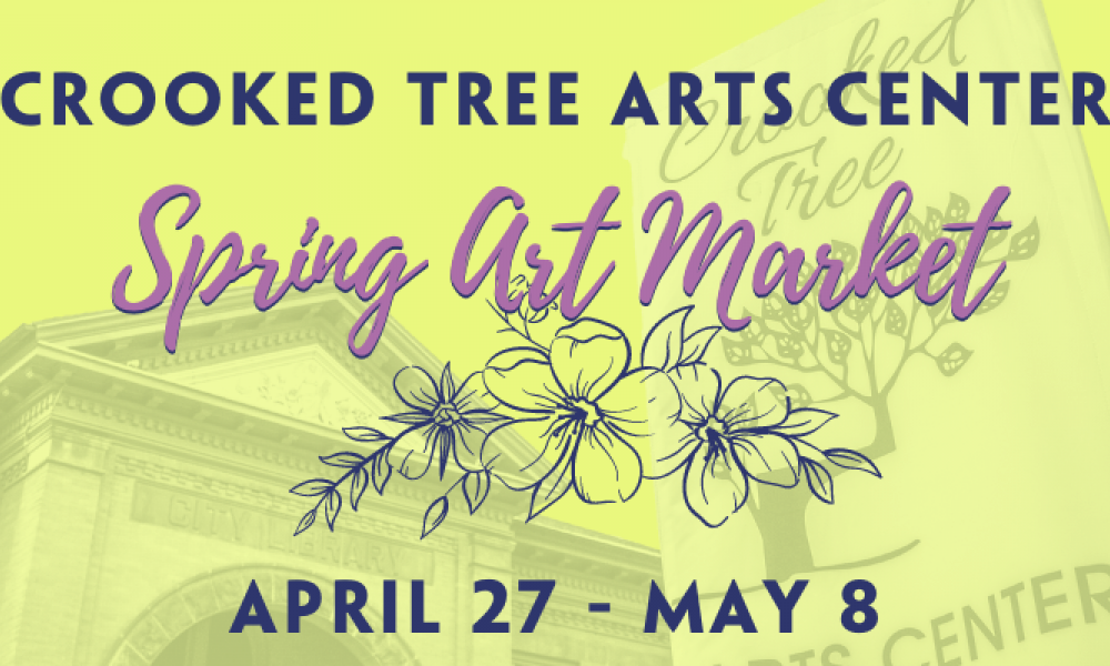 Spring Art Market featuring 20+ artist booths! Crooked Tree Arts Center